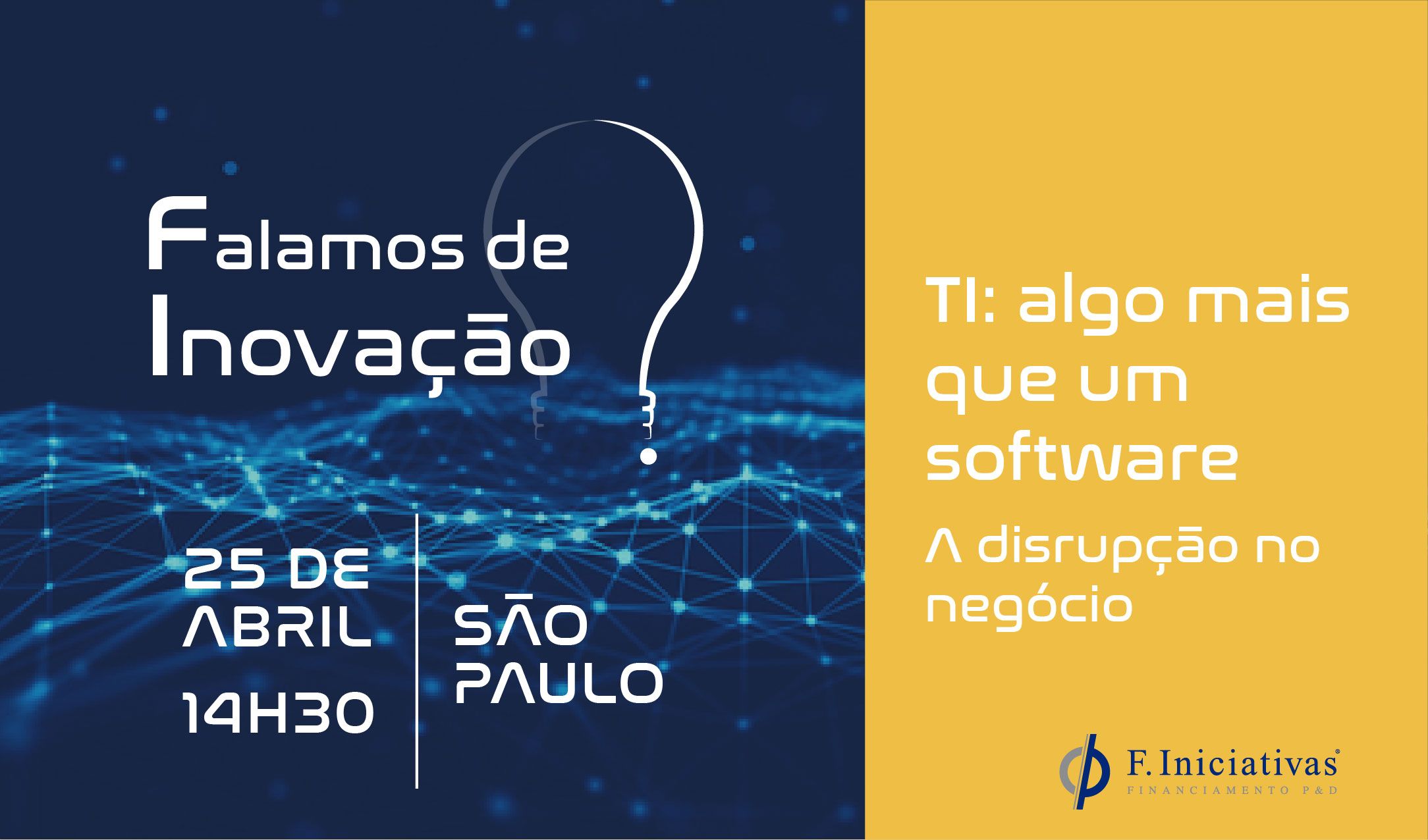 Imagem - Evento: TI – algo mais que um software; dia 25 de abril, em São Paulo